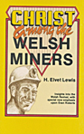 Christ Among The Miners By H. Elvet Lewis