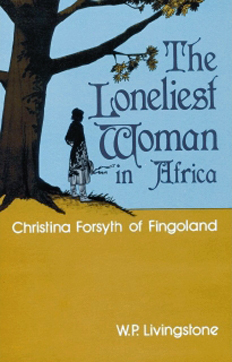 Loneliest Woman In Africa By W. P. Livingstone