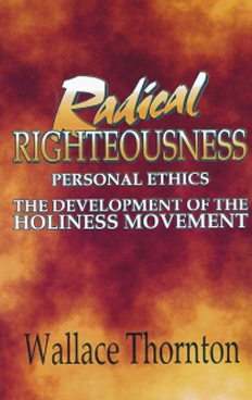 Radical Righteousness By Wallace Thornton, Jr.