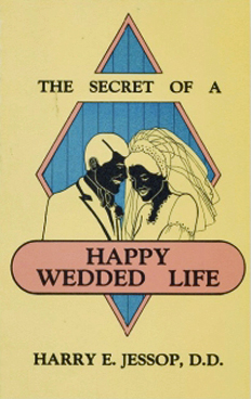 Secret of a Happy Wedded Life By Harry E. Jessop, D.D.