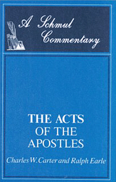 Acts of the Apostles by Charles W. Carter & Ralph Earle