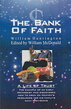 Bank Of Faith By William Huntington, William McDonald, ed
