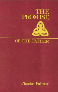 Promise Of The Father By Phoebe Palmer